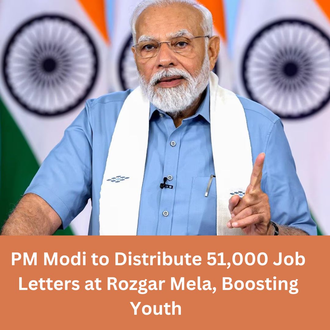 PM Modi to distribute over 51,000 Appointment letters at Rozgar Mela, emphasizes commitment to employment generation
