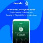Truecaller&GurugramPolice Collaborate to Enhance Safety in Digital Communication
